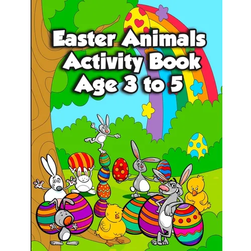 Easter Animals Activity Book Age 3 to 5: Fun Kids Workbook Activities Pages for Learning, with Spot the Differences, Coloring Illustrations, Shadow Ma - Paperback