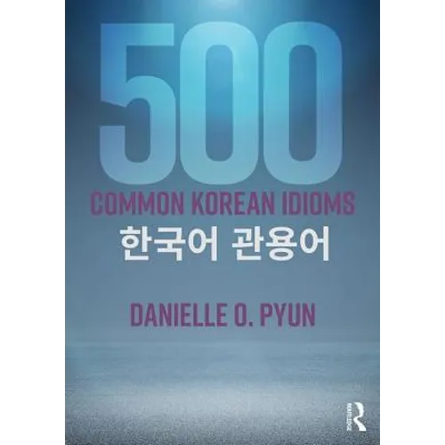 500 Common Korean Idioms - Paperback