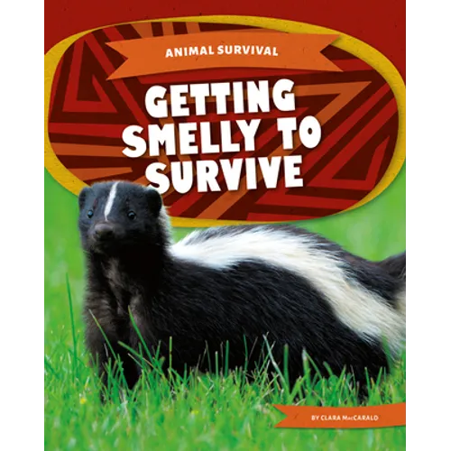 Getting Smelly to Survive - Library Binding