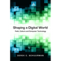 Shaping a Digital World: Faith, Culture and Computer Technology - Paperback