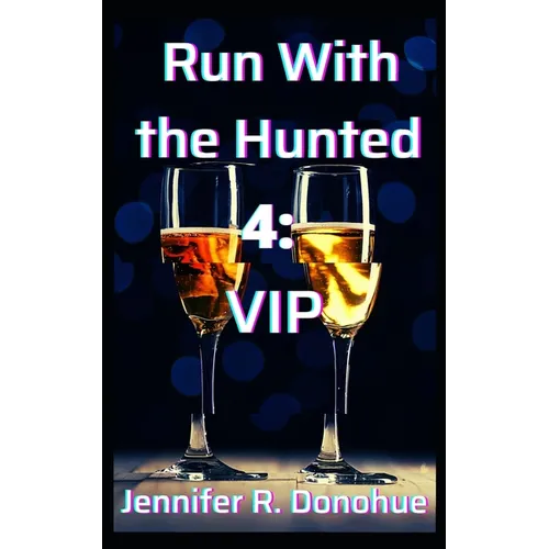 Run With the Hunted 4: VIP - Paperback