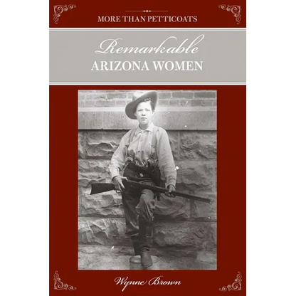 More Than Petticoats: Remarkable Arizona Women - Paperback