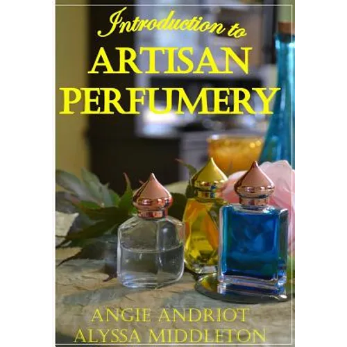 Introduction to Artisan Perfumery - Paperback