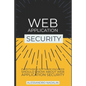 Wasec: Web Application Security for the everyday software engineer: Everything a web developer should know about application - Paperback
