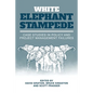 White Elephant Stampede: Case Studies in Policy and Project Management Failures - Paperback