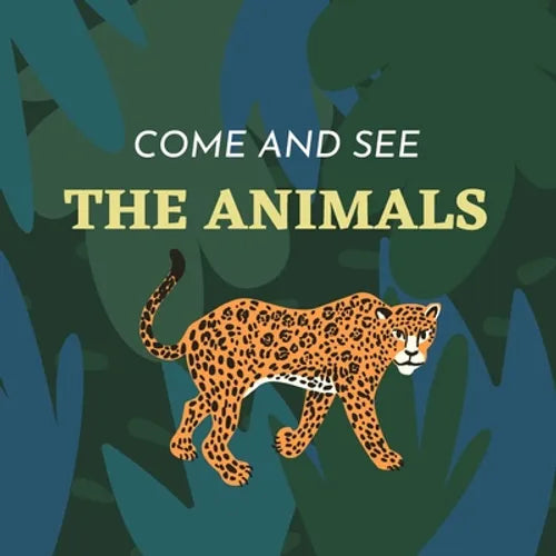 Come and see The Animals: A Children´s Book About Funny Animals - Paperback