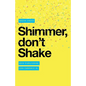 Shimmer, don't Shake: How Publishing Can Embrace AI - Paperback