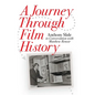 A Journey Through Film History: Anthony Slide in Conversation with Matthew Renoir - Hardcover