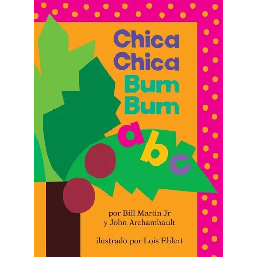 Chica Chica Bum Bum ABC (Chicka Chicka Abc) - Board Book
