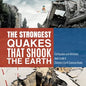 The Strongest Quakes That Shook the Earth Earthquakes and Volcanoes Book Grade 5 Children's Earth Sciences Books - Paperback