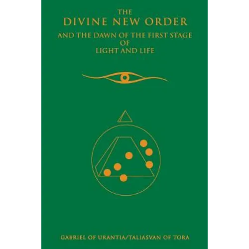 The Divine New Order and the Dawn of the First Stage of Light and Life - Paperback