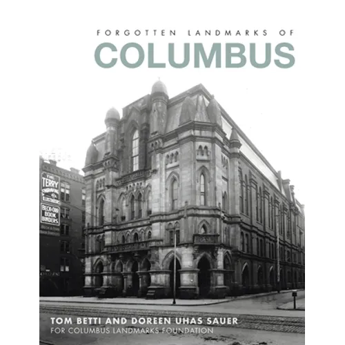 Forgotten Landmarks of Columbus - Hardcover