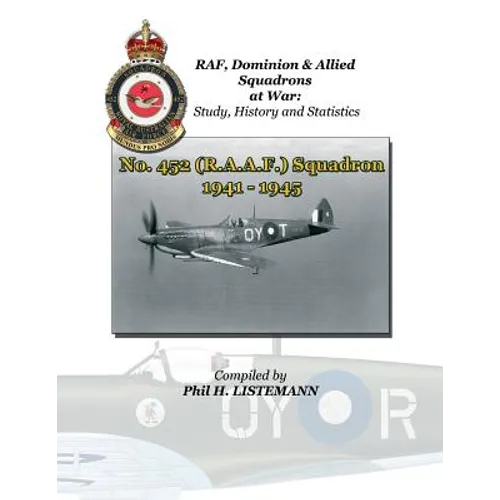No. 452 (RAAF) Squadron 1941 - 1945 - Paperback
