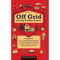 Off Grid Living & Solar Power: 2-in-1 Compilation: Step-By-Step Guide to Become Completely Self-Sufficient In as Little as 30 Days Design & Install P - Hardcover