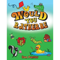 Would You Rather Be - Paperback