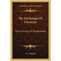 The Psychology of Character: With a Survey of Temperament - Paperback