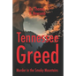 Tennessee Greed: Murder in the Smoky Mountains - Paperback