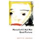 Henceforth I Ask Not Good Fortune - Paperback