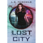The Lost City: The Palumbra Chronicles: Book Two - Paperback