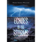 Echoes of The Storms: A love story of trauma, loss, and recovery. Oh, and motorcycle racing! - Paperback