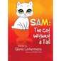 Sam: The Cat Without a Tail - Hardcover