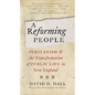 A Reforming People: Puritanism and the Transformation of Public Life in New England - Paperback