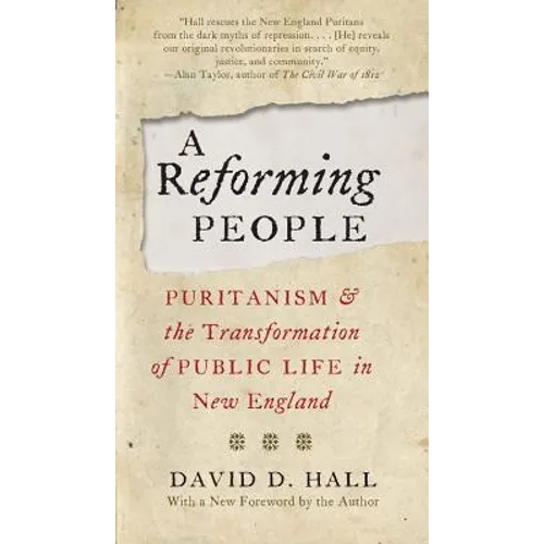 A Reforming People: Puritanism and the Transformation of Public Life in New England - Paperback
