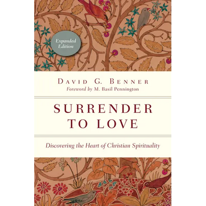Surrender to Love: Discovering the Heart of Christian Spirituality - Paperback