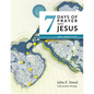 Seven Days of Prayer with Jesus: Small Group Study - Paperback