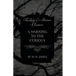 A Warning to the Curious (Fantasy and Horror Classics) - Paperback