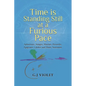 Time Is Standing Still at a Furious Pace: Aphorisms, Adages, Maxims, Proverbs, Epigrams, Litotes and Sheer Nonsense - Paperback