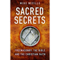 Sacred Secrets: Freemasonry, the Bible and Christian Faith - Paperback