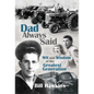 Dad Always Said: Wit and Wisdom of the Greatest Generation - Hardcover