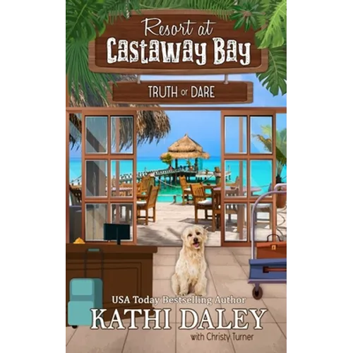 Resort at Castaway Bay: Truth or Dare - Paperback