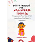 Potty Training for Non-Verbal Toddler: A Compassionate Parent Guide to toilet training Success (from Diapers to Independence) - Paperback