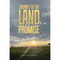 Journey to the Land of Promise - Hardcover
