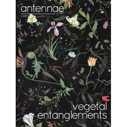 Antennae #51 Vegetal Entanglements #1 - Paperback
