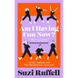 Am I Having Fun Now?: Anxiety, Applause and Life's Big Questions, Answered - Hardcover