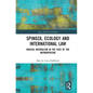 Spinoza, Ecology and International Law: Radical Naturalism in the Face of the Anthropocene - Paperback
