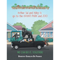 The Adventures of Arthur-Sal and Abby-Is: Arthur-Sal and Abby-Is Go to the Avanti Park and Zoo - Paperback