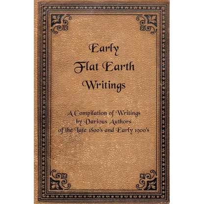 Early Flat Earth Writings - Paperback