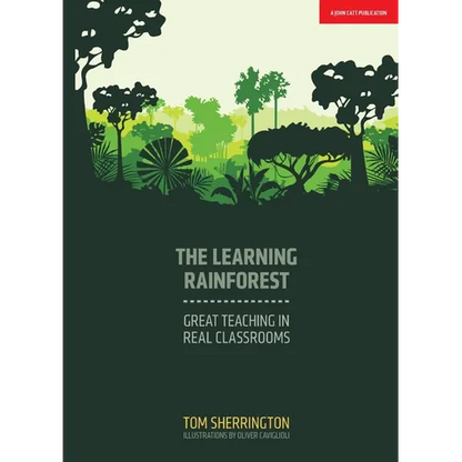 The Learning Rainforest: Great Teaching in Real Classrooms - Paperback