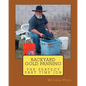Backyard Gold Panning, The Perfect Part Time Job - Paperback