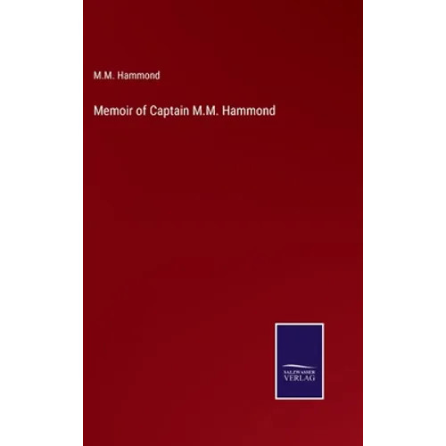 Memoir of Captain M.M. Hammond - Hardcover