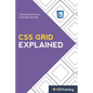 CSS Grid Explained: Your Step-by-Step Guide to CSS Grid - Paperback