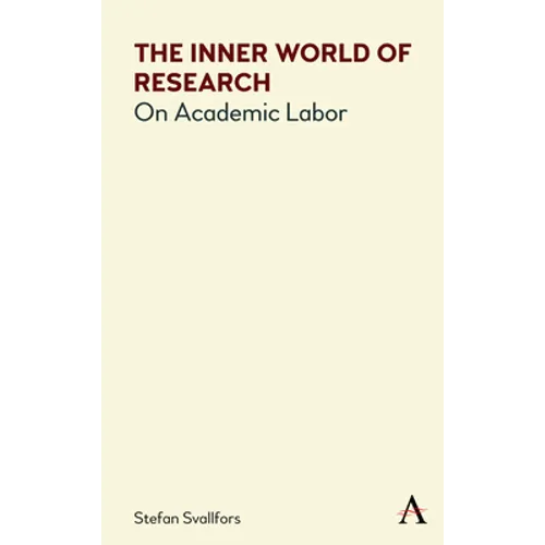 The Inner World of Research: On Academic Labor - Paperback