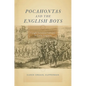 Pocahontas and the English Boys: Caught Between Cultures in Early Virginia - Hardcover