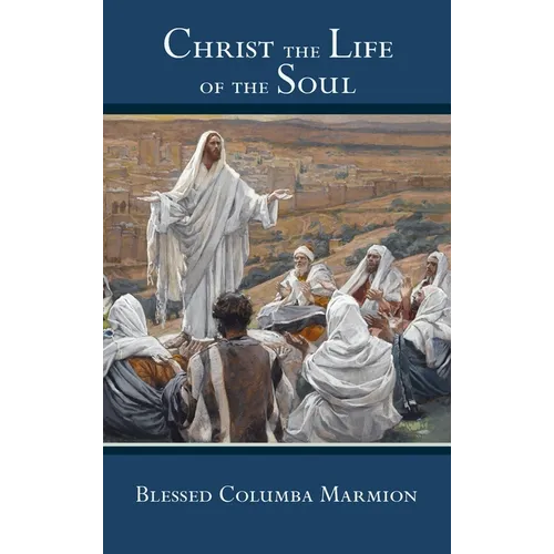 Christ the Life of the Soul - Hardcover