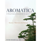 Aromatica Volume 1: A Clinical Guide to Essential Oil Therapeutics. Principles and Profiles - Hardcover
