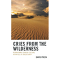 Cries from the Wilderness: Reimagining Church Culture in an Age of Uncertainty - Hardcover